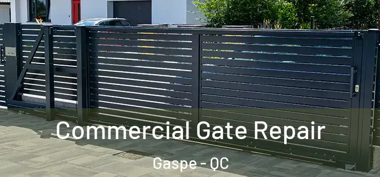 Commercial Gate Repair Gaspe - QC