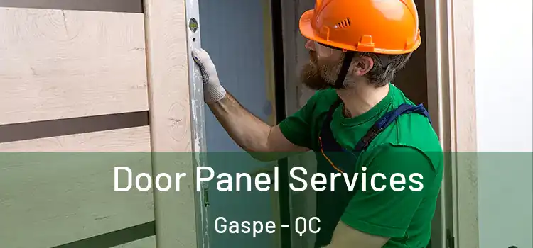 Door Panel Services Gaspe - QC