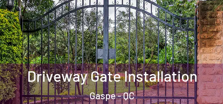  Driveway Gate Installation Gaspe - QC