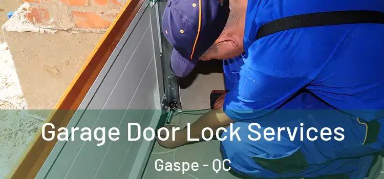 Garage Door Lock Services Gaspe - QC