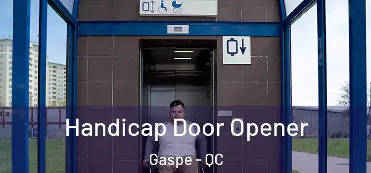 Handicap Door Opener Gaspe - QC
