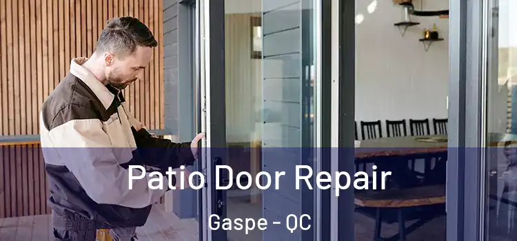  Patio Door Repair Gaspe - QC