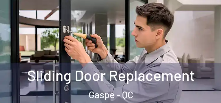 Sliding Door Replacement Gaspe - QC